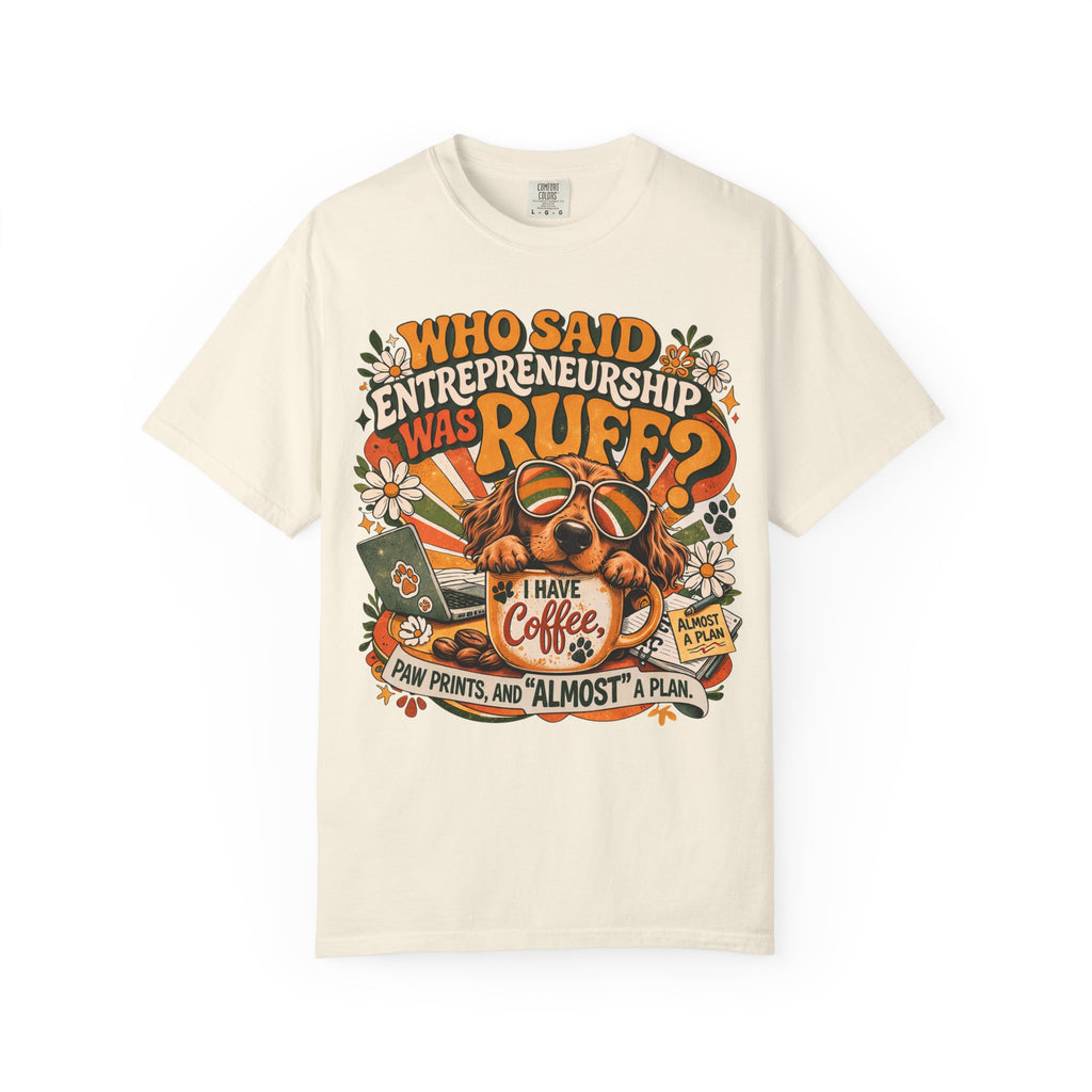 Entrepreneurship is Ruff T-Shirt