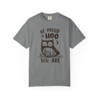 Be Proud of HOO You Are T-Shirt