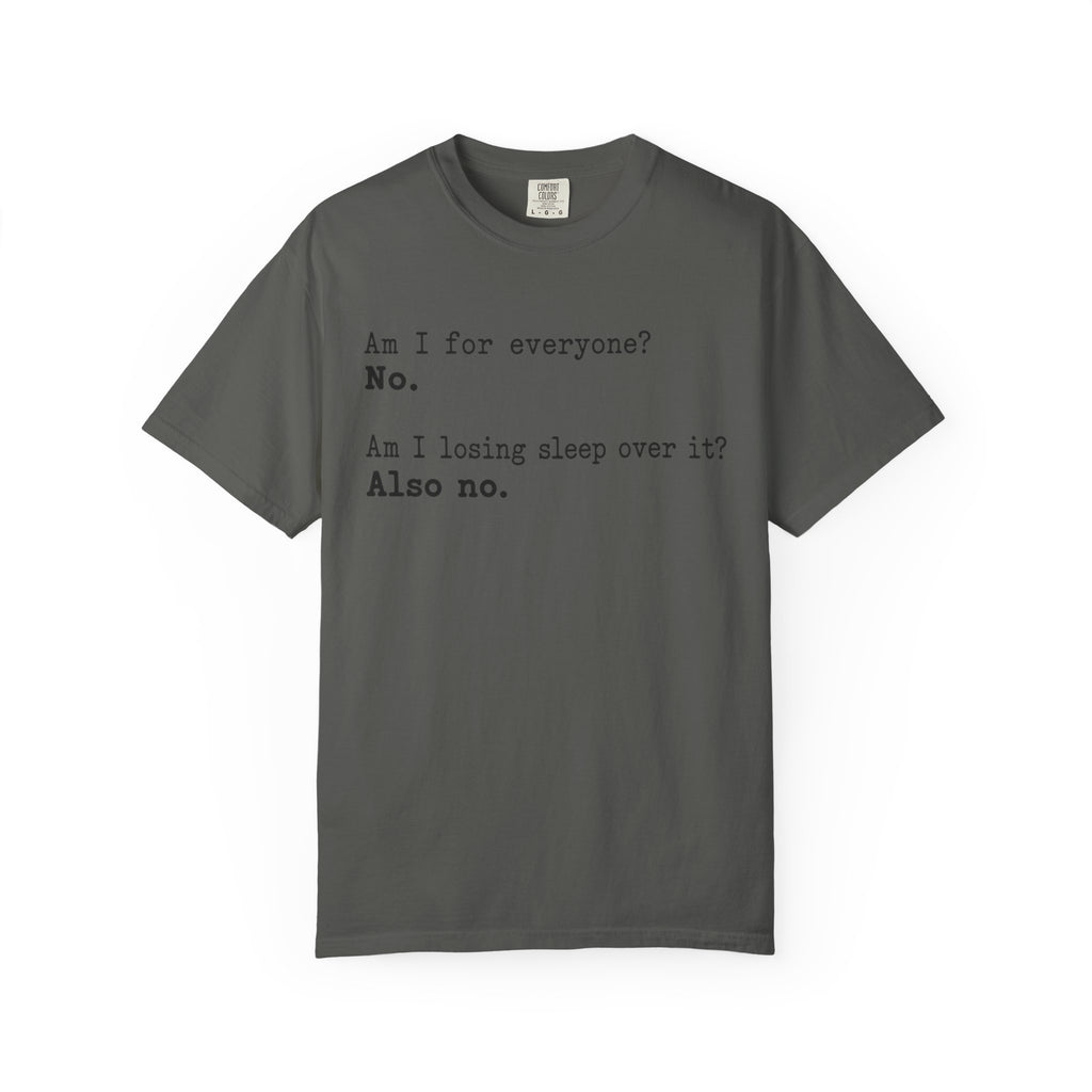 Not For Everyone T-Shirt