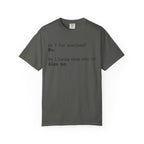 Not For Everyone T-Shirt