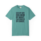 CEO BY DAY - DOG MOM BY NIGHT T-shirt