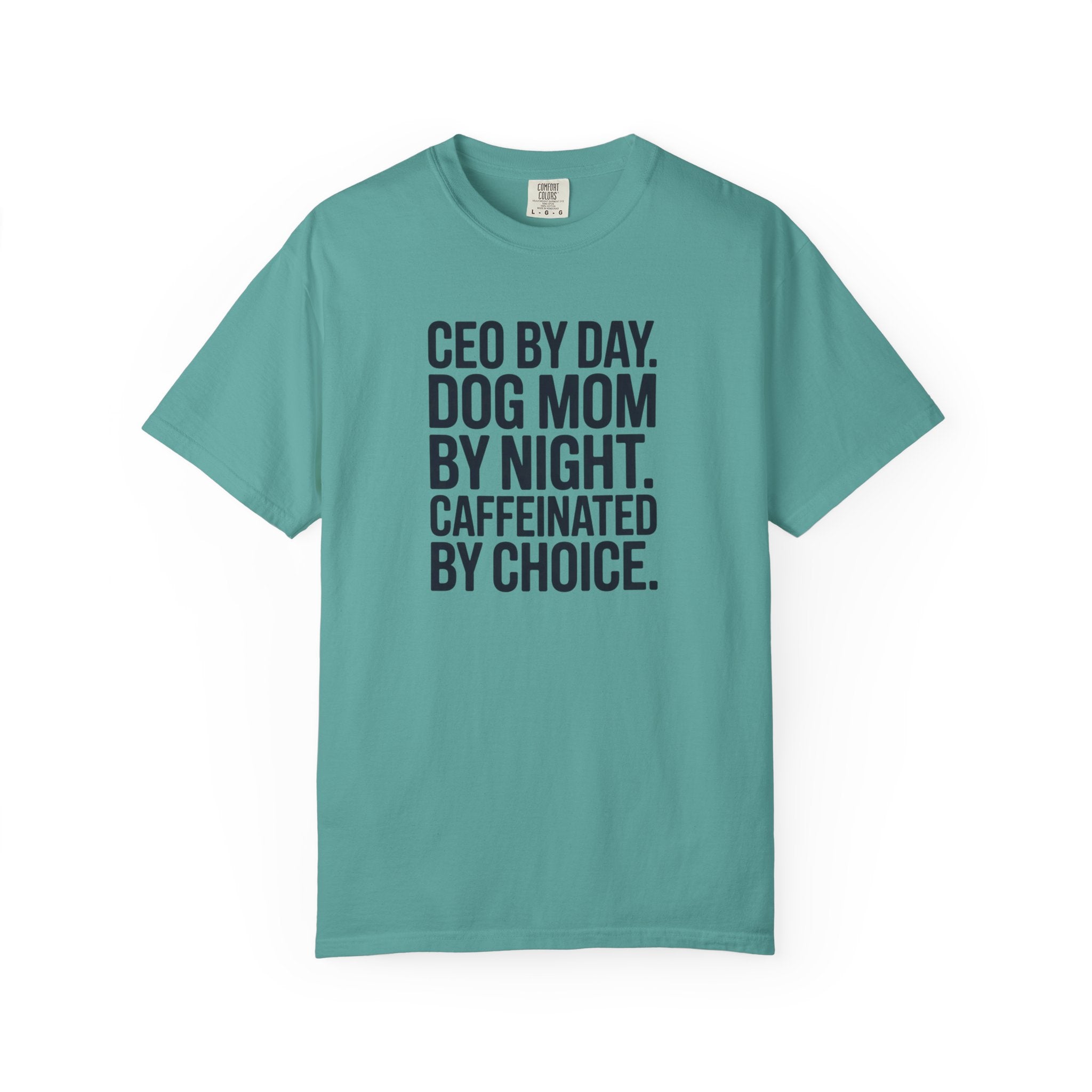 CEO BY DAY - DOG MOM BY NIGHT T-shirt