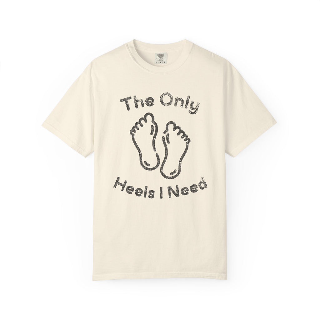 Heels Needed T-Shirt