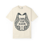 Own Your Season T-Shirt