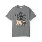 The Vision is Valid T-Shirt