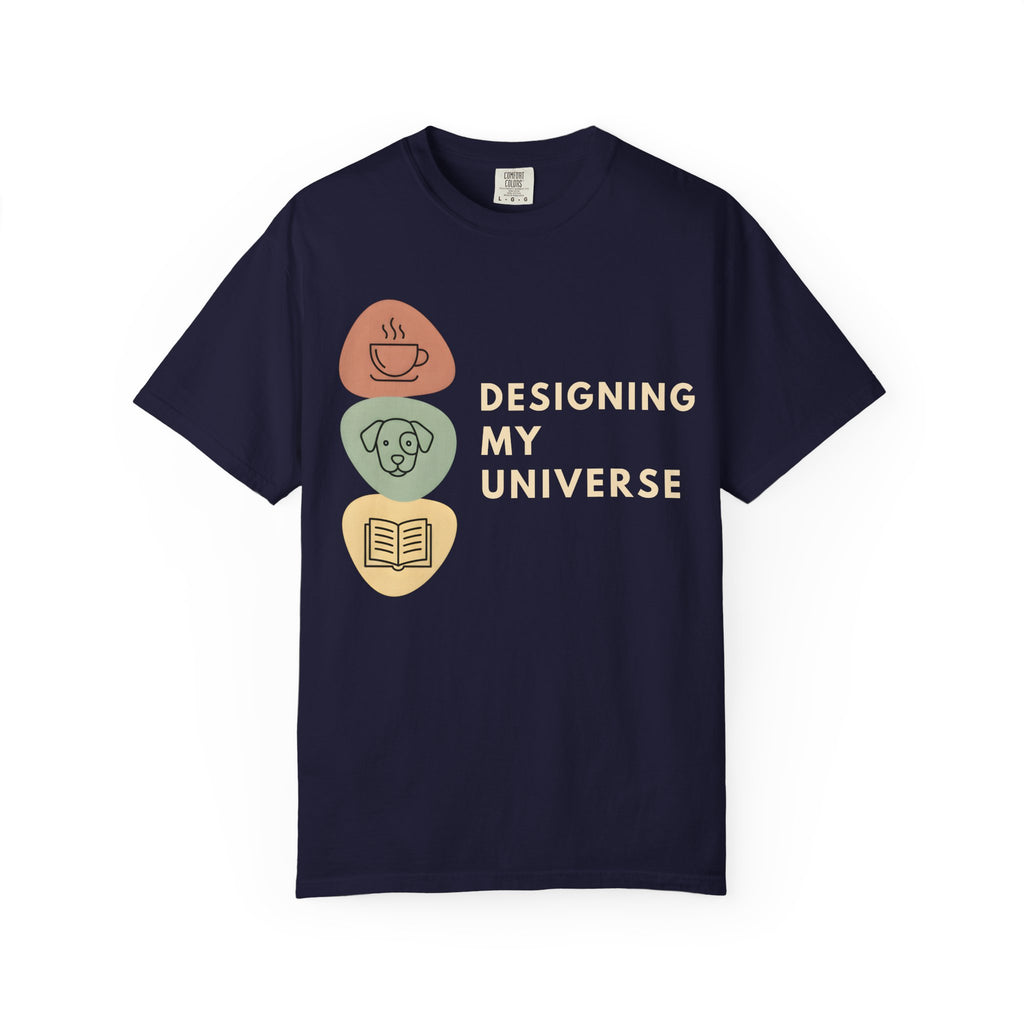 Designing My Universe T-shirt