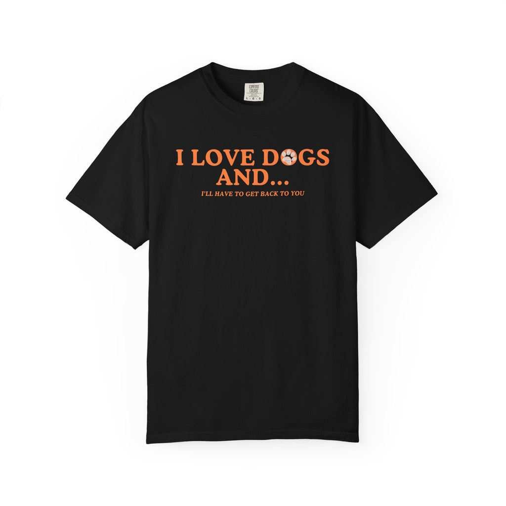I love dogs and...T-Shirt