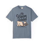 The Vision is Valid T-Shirt
