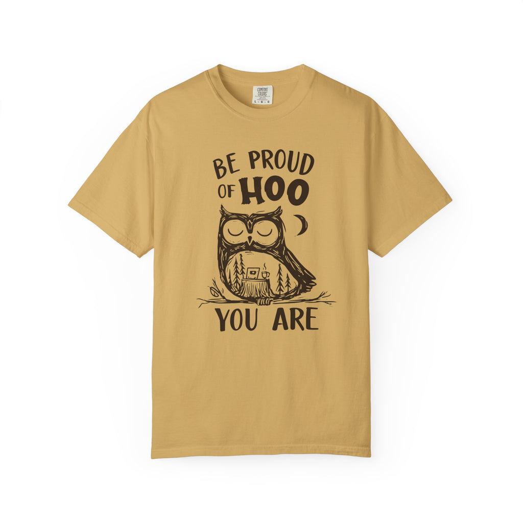 Be Proud of HOO You Are T-Shirt