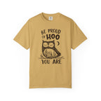 Be Proud of HOO You Are T-Shirt